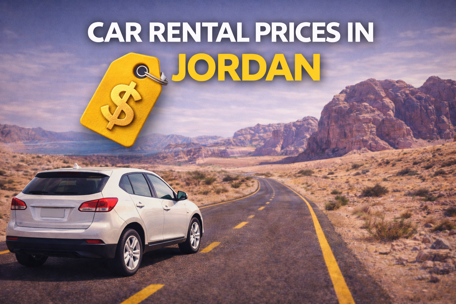 How Much Does It Cost to Rent a Car in Jordan? (2026 Guide)