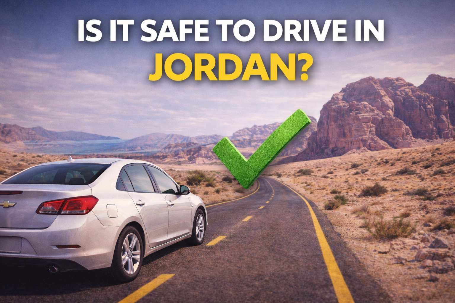 Is It Safe to Drive in Jordan? A Tourist Driving Guide